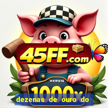 dezenas de ouro do dia de sorte
